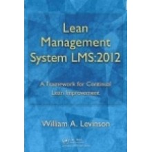 Lean Management System LMS:2012: A Framework for Continual Lean Improvement